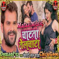 Chatata Jawani Tel Chatta E Raja MalaaiMusicChiraiGaonDomanpur.mp3